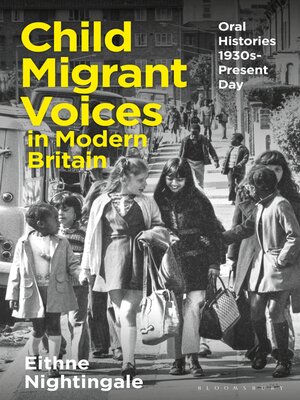 cover image of Child Migrant Voices in Modern Britain